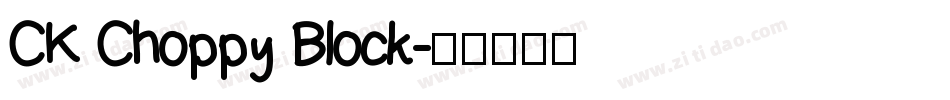 CK Choppy Block字体转换